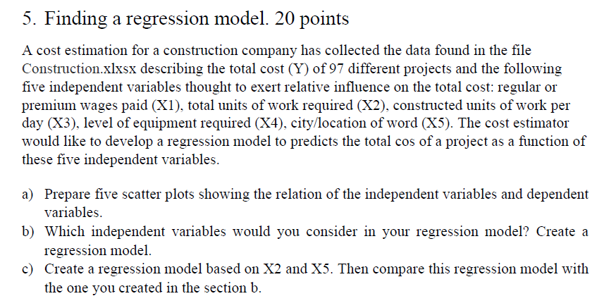 Solve using Python - Jypiter note book Construction.xlsx data below: 5. Finding