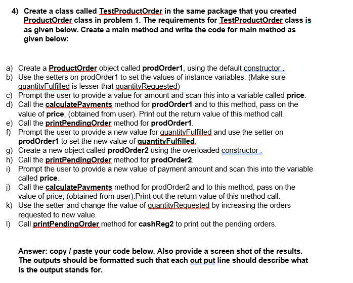 (JAVA) 4) Create a class called Test ProductOrder in the same package