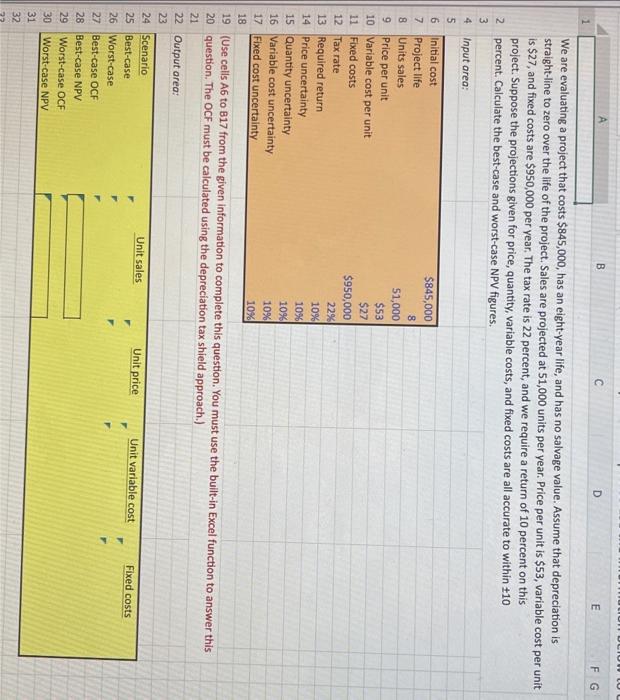 i need the excel equations please We are evaluating a project that
