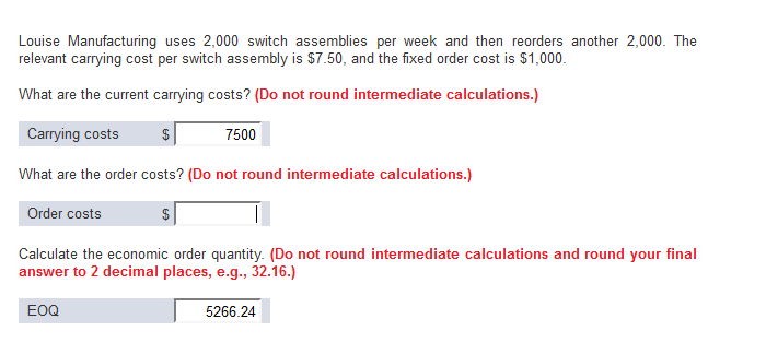 I am having a difficult time, calculating the order cost. Louise Manufacturing