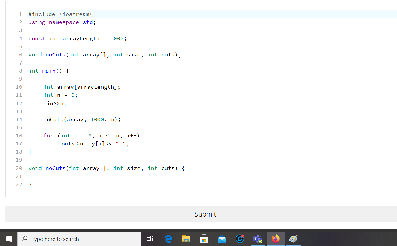 n = 0; cin>>n; noCuts(array, 1000, n); for (int i = 0;
