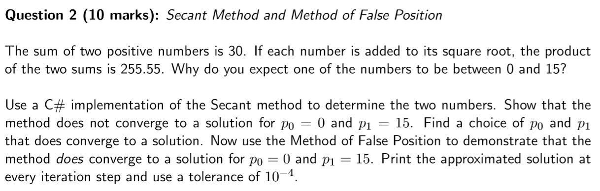  Question 2 (10 marks): Secant Method and Method of False Position