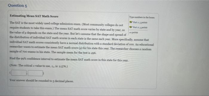  Question 5 Estimating Mean SAT Math Seore Type numbers in the