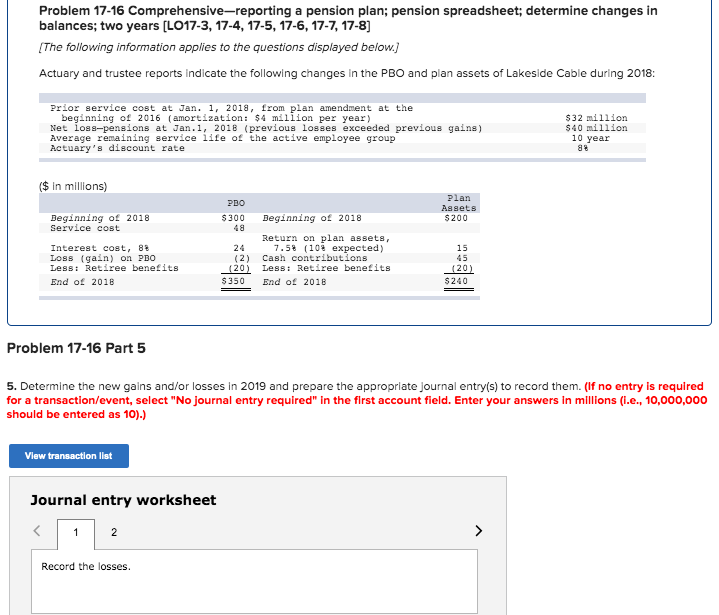  Problem 17-16 Comprehensive-reporting a pension plan; pension spreadsheet; determine changes in