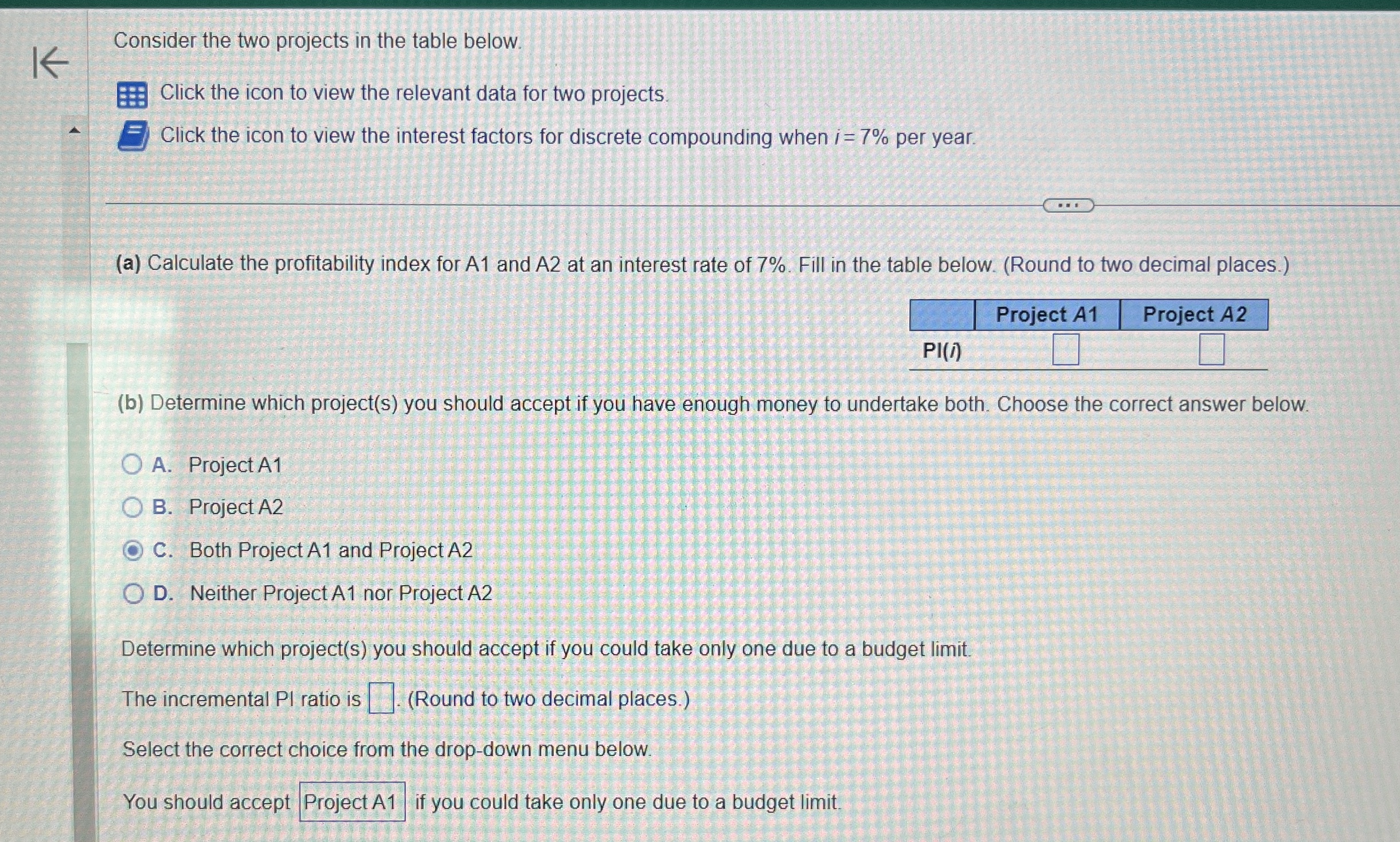  Consider the two projects in the table below. Click the icon