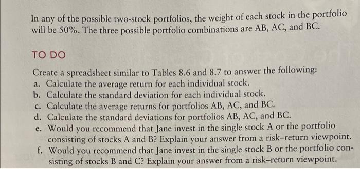 three different stocks or creating three distinct twostock portfolios. Jane views herself
