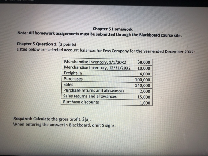  Chapter 5 Homework Note: All homework assignments must be submitted through