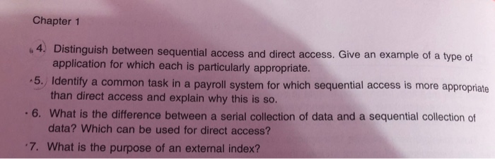  Chapter 1 4 Distinguish between sequential access and direct access. Give