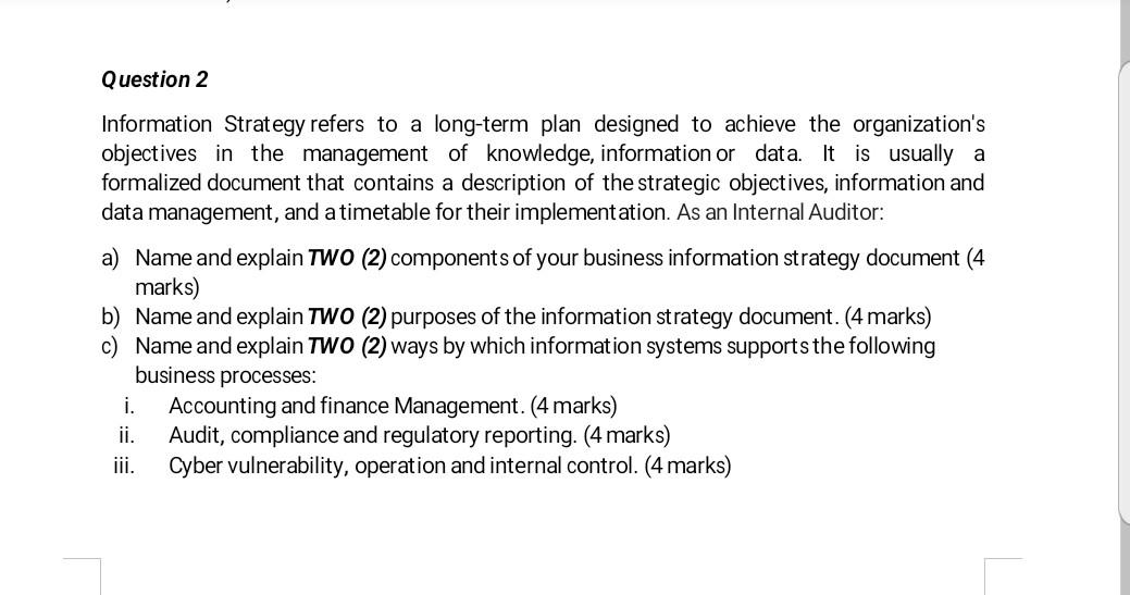  question 2 Question 2 Information Strategy refers to a long-term plan