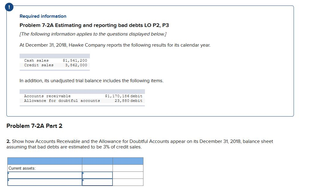  Required information Problem 7-2A Estimating and reporting bad debts LO P2,