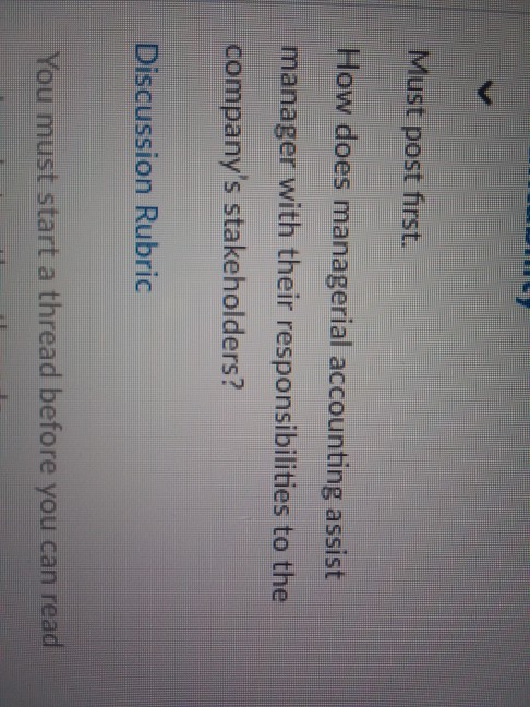  Must post first. How does managerial accounting assist manager with their