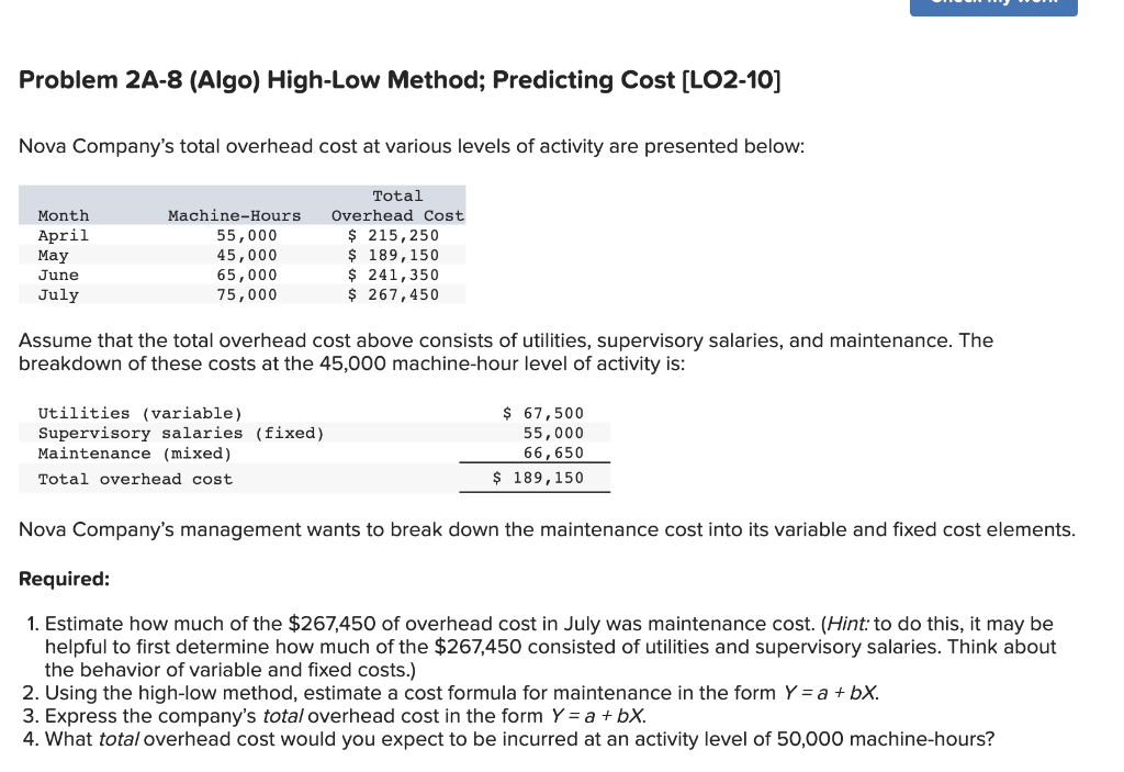  Problem 2A-8 (Algo) High-Low Method; Predicting Cost [LO2-10] Nova Company's total