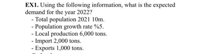  EX1. Using the following information, what is the expected demand for