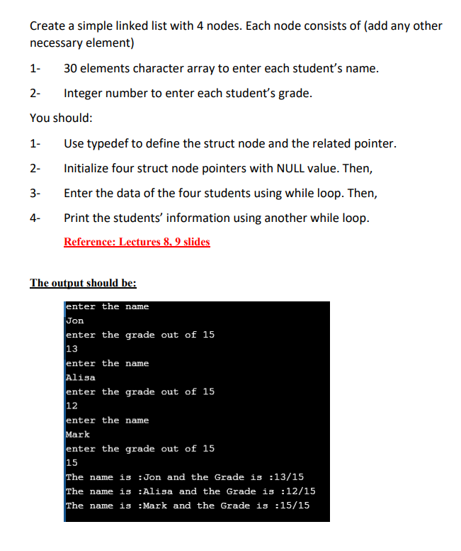  Create a simple linked list with 4 nodes. Each node consists