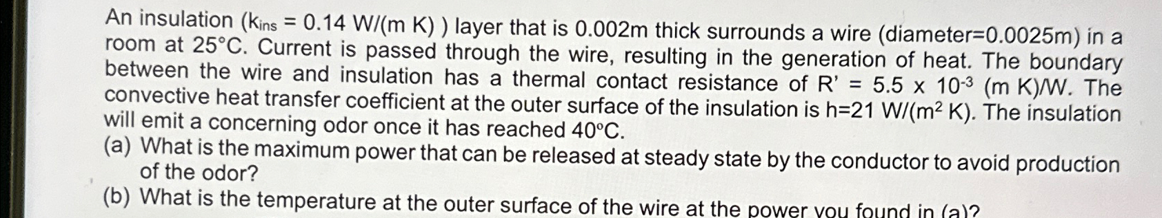  An insulation ) layer that is 0.002m thick surrounds a wire