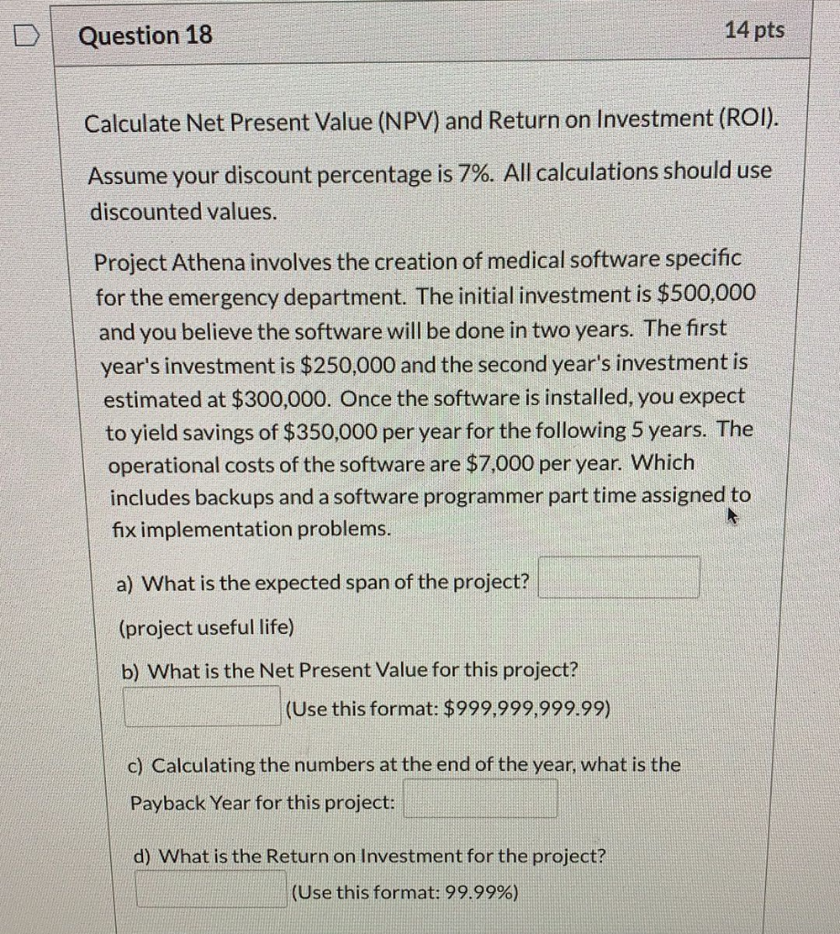  Question 18 14 pts Calculate Net Present Value (NPV) and Return