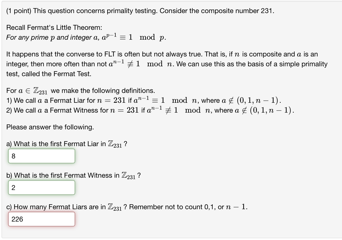 (1 point) This question concerns primality testing. Consider the composite number