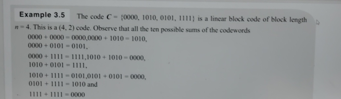  Example 3.5 The code C={0000,1010,0101,1111} is a linear block code of
