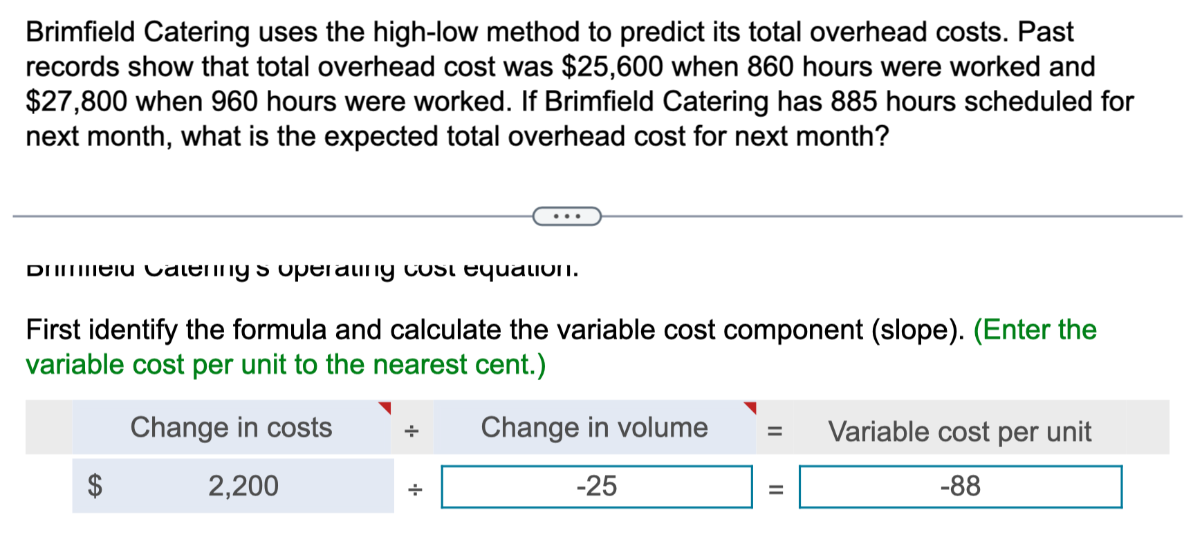  Brimfield Catering uses the high-low method to predict its total overhead