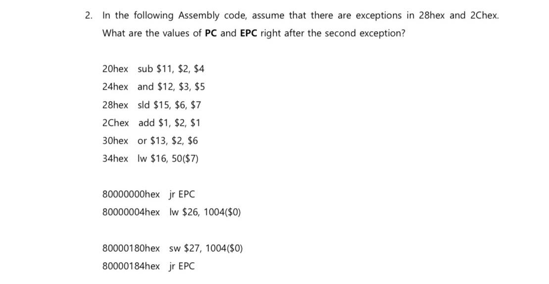  In the following Assembly code, assume that there are exceptions in