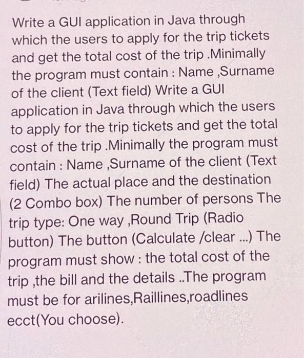  Write a GUI application in Java through which the users to