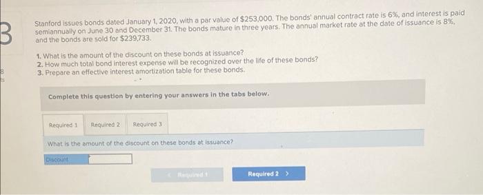  B Stanford issues bonds dated January 1, 2020, with a par