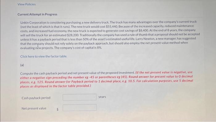  Current Attempt in Progress Linkin Corporation is considering purchasing a new