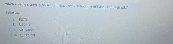  Which variable is used to collect form data sent with both