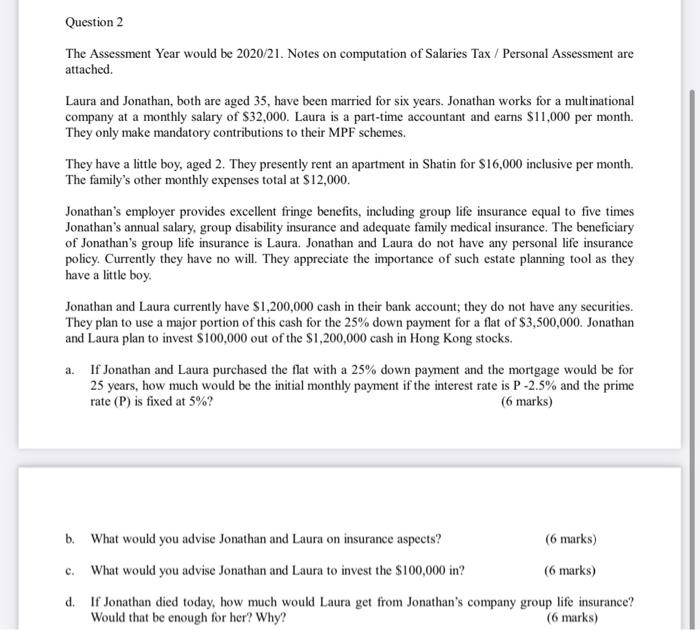  Question 2 The Assessment Year would be 2020/21. Notes on computation