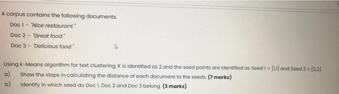  A corpus contains the following documents: Doc 1 - "Nice restaurant