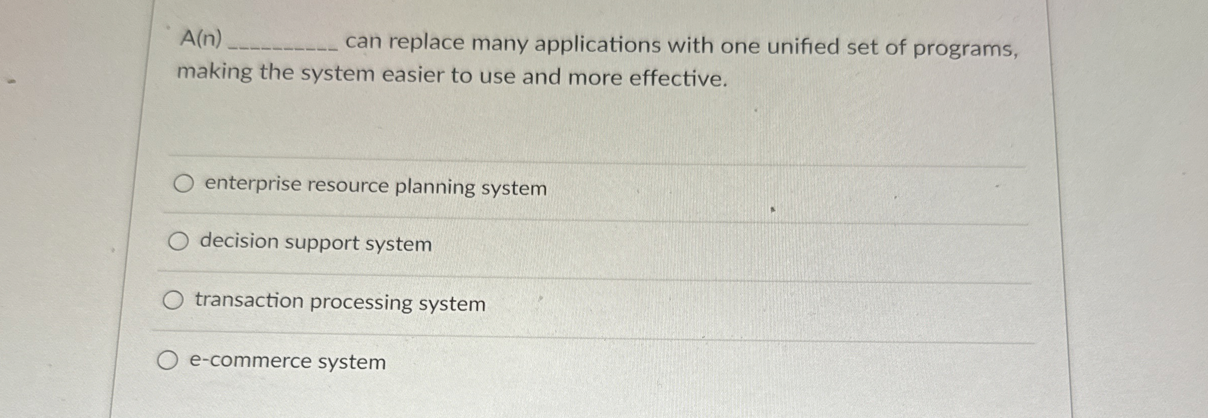  A(n) can replace many applications with one unified set of programs,