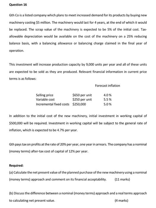 Please help with this question on Net Present Value Question 16 Gth