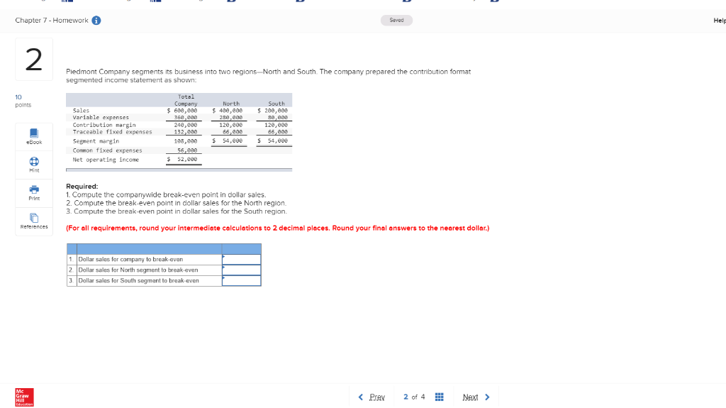 Chapter 7 - Homework6 Seved Help Pledmont Company segments its business