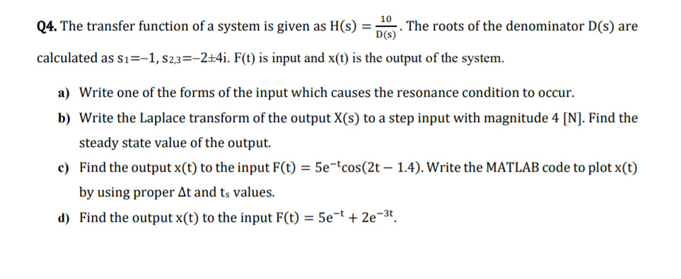  10 Q4. The transfer function of a system is given as