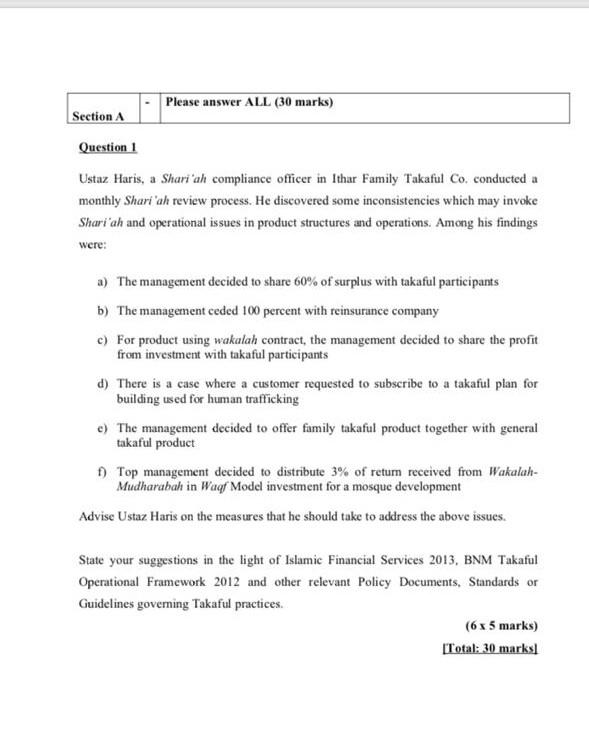 Please answer ALL (30 marks) Section A Question 1 Ustaz Haris,