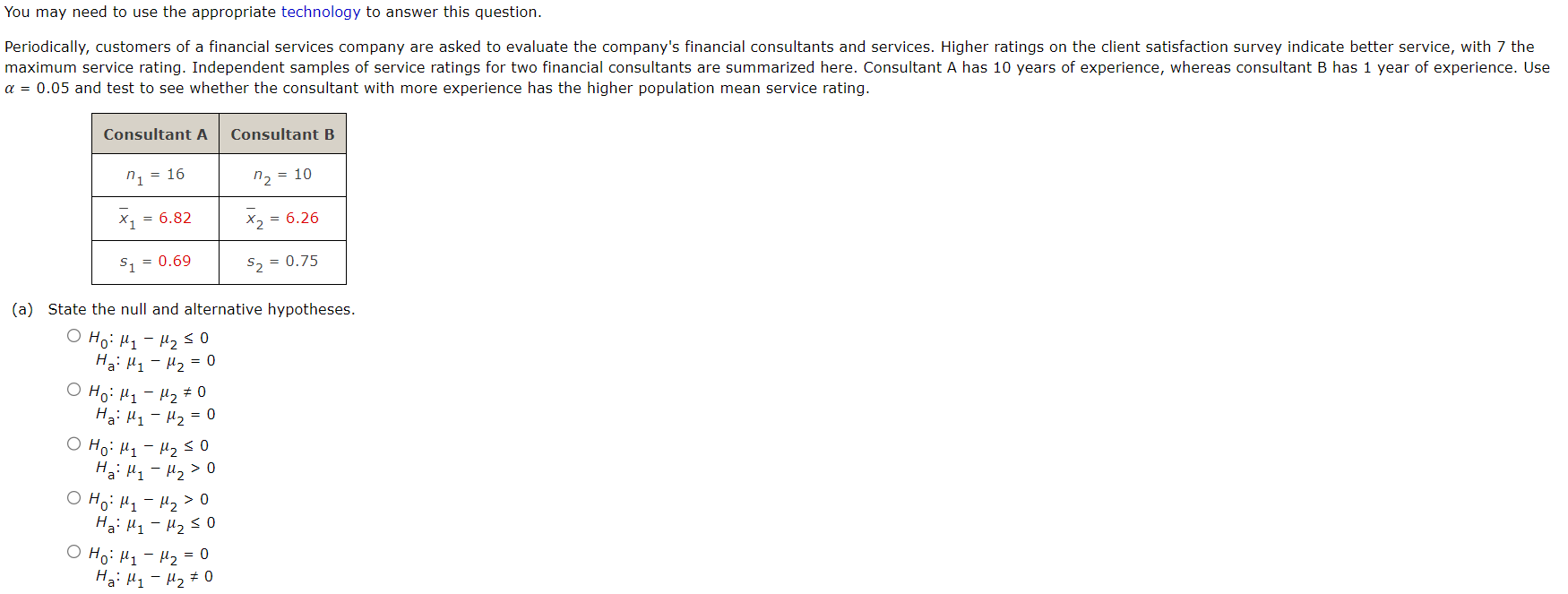  You may need to use the appropriate technology to answer this