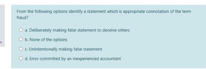  From the following options identify a statement which is appropriate connotation