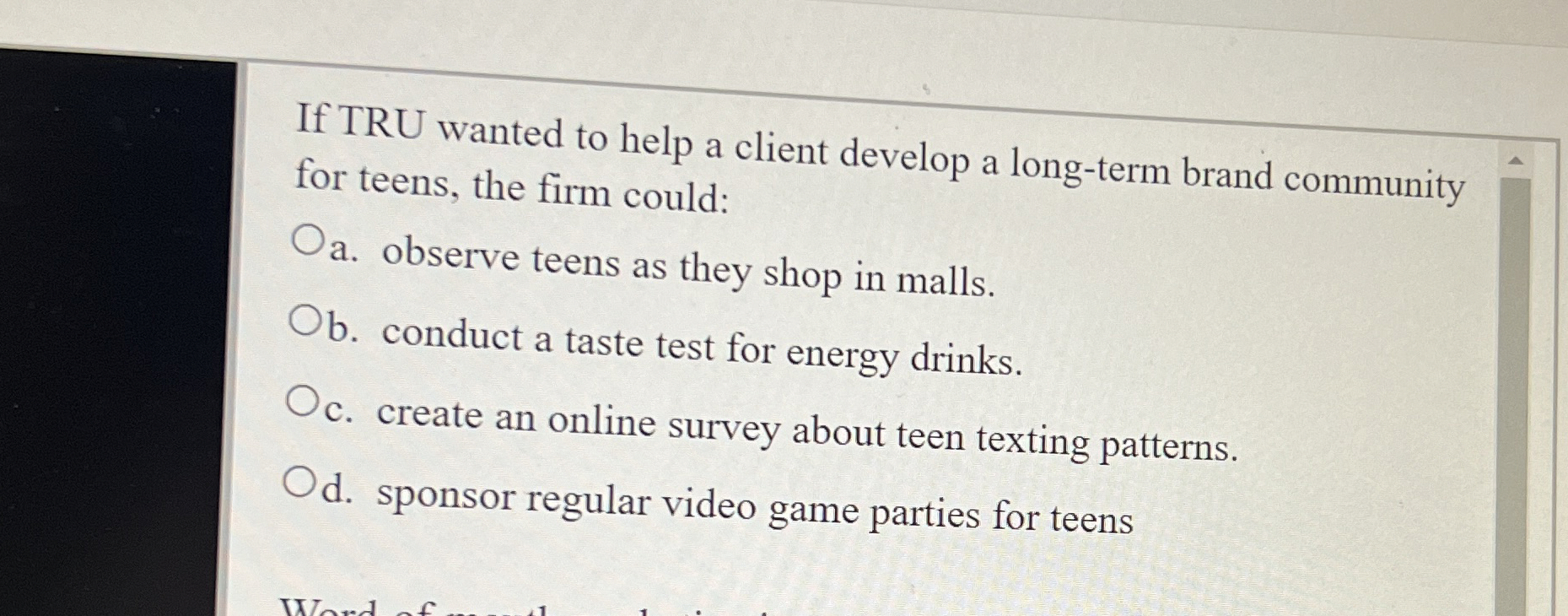  If TRU wanted to help a client develop a long-term brand