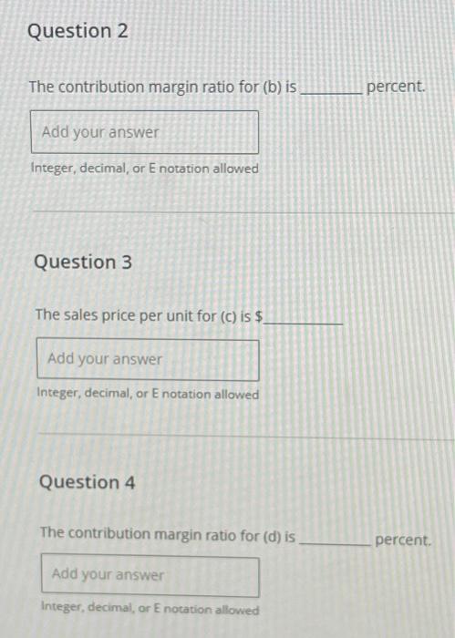 E notation allowed Question 3 The sales price per unit for (c)