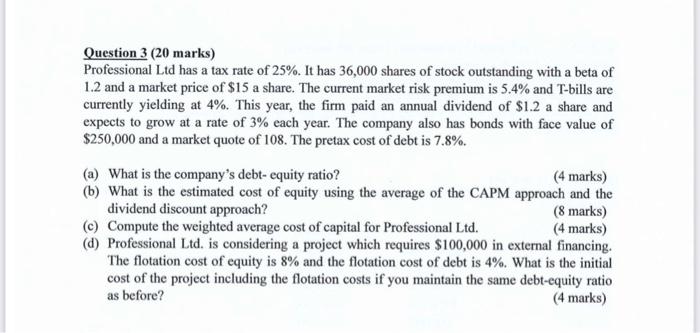  Question 3 (20 marks) Professional Ltd has a tax rate of