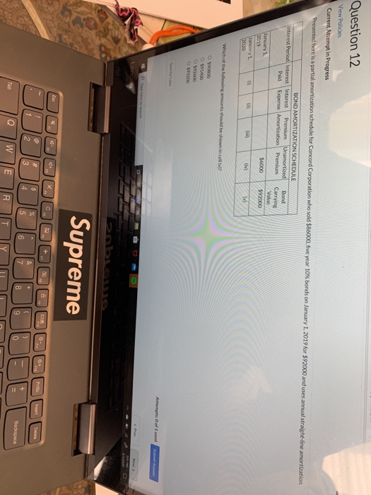  Question 12 View Policies Current Attempt in Progress Drevented here is