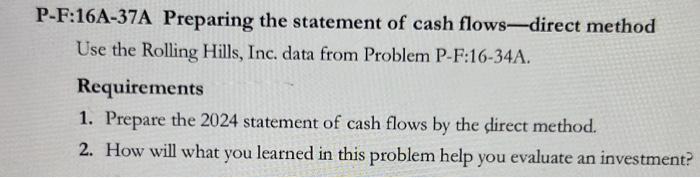 Complete problem P-F: 16A-37A using cash flows direct method in Excel please