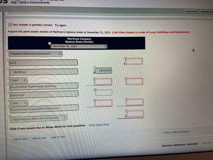 reported the following as plant assets. PRINTER VERSION Land Buildings Less: Accumulated