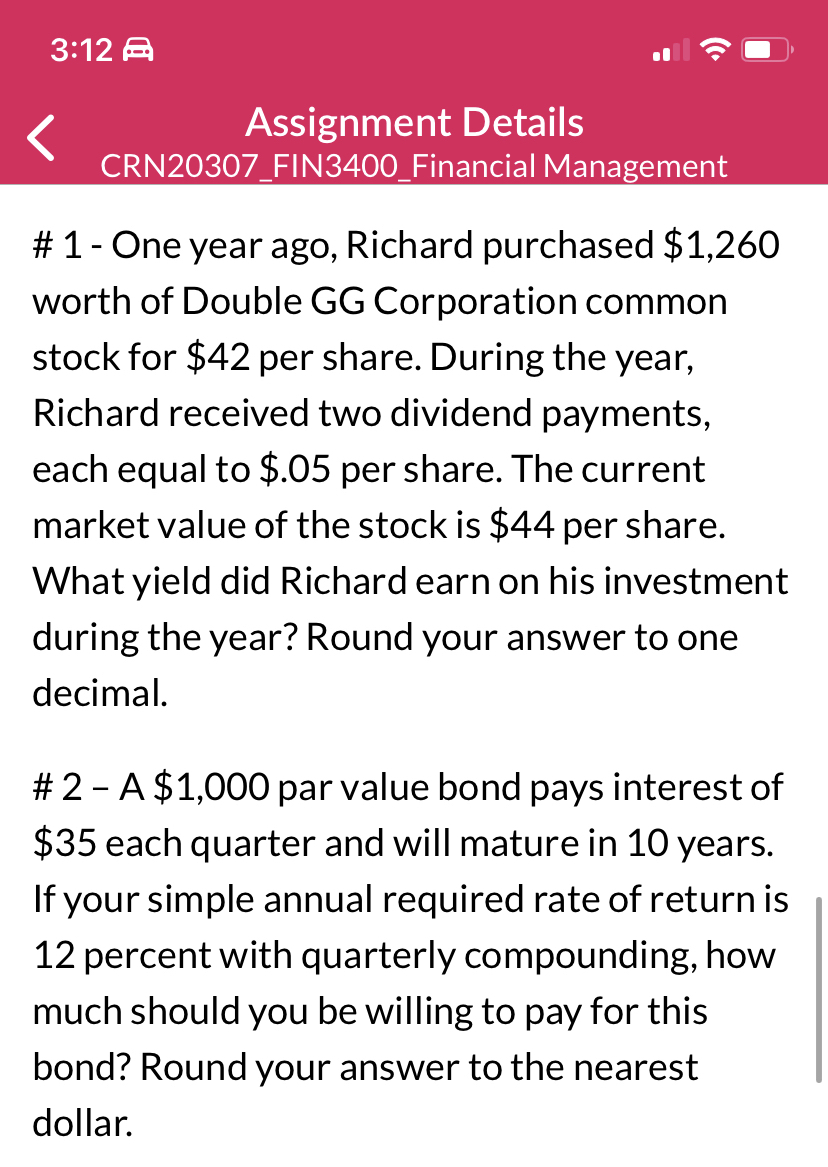  3:12 Assignment Details CRN20307_FIN3400_Financial Management # 1- One year ago, Richard