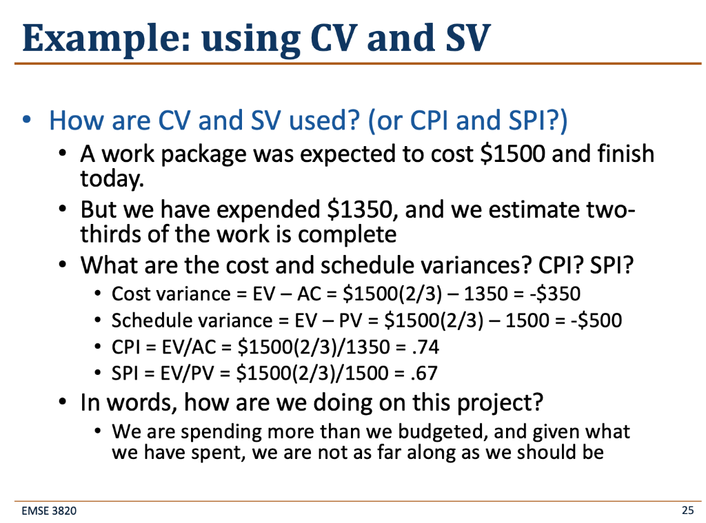 Re-solve the earned value example from the lecture by recomputing the tables