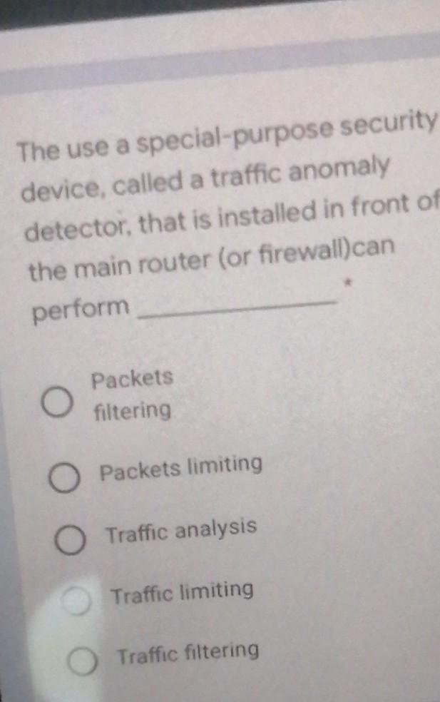 The use a special-purpose security device, called a traffic anomaly detector,