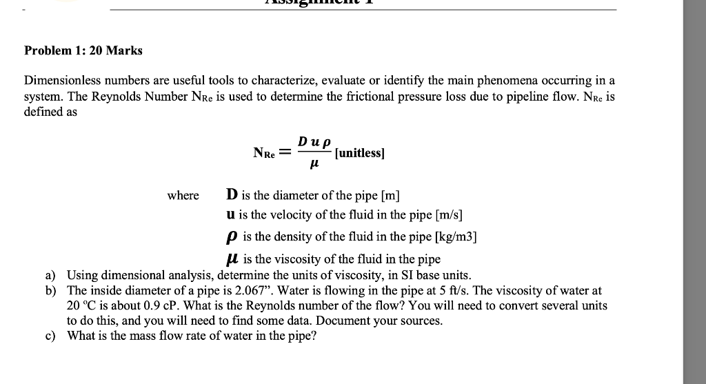  Dimensionless numbers are useful tools to characterize, evaluate or identify the