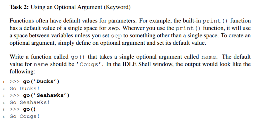  in python code please Task 2: Using an Optional Argument (Keyword)
