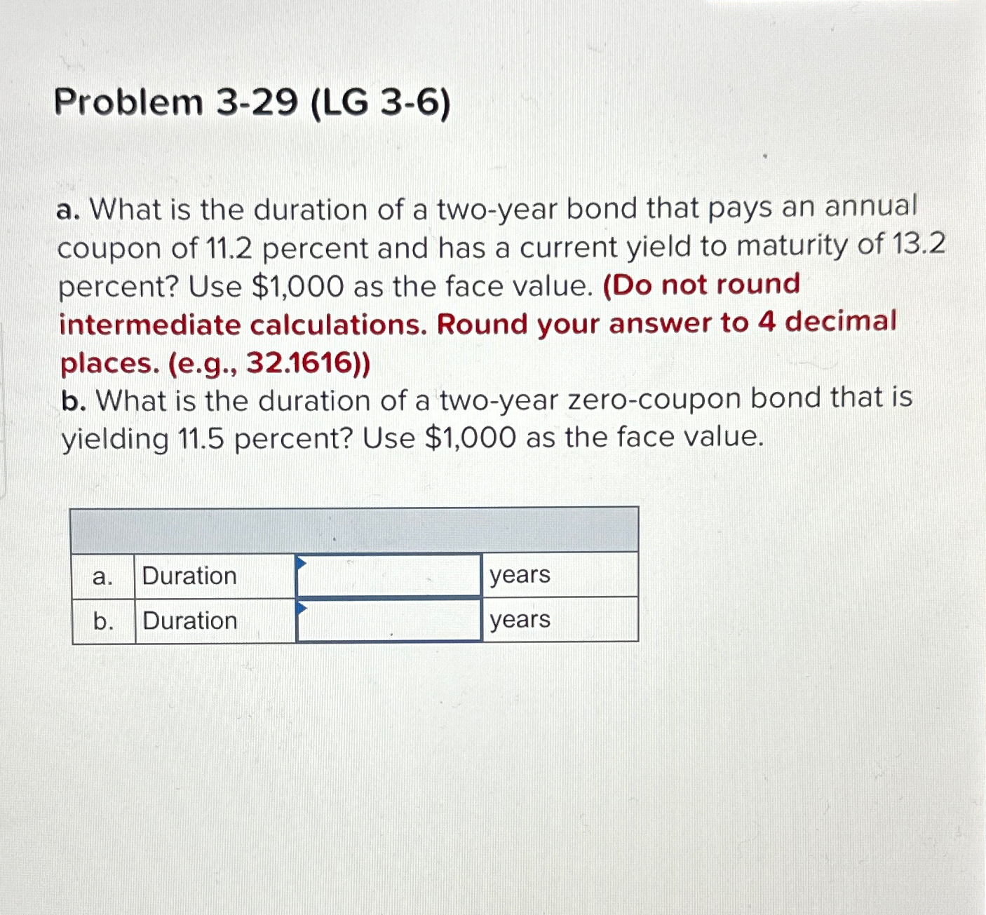  Problem 3-29(LG 3-6) a. What is the duration of a two-year