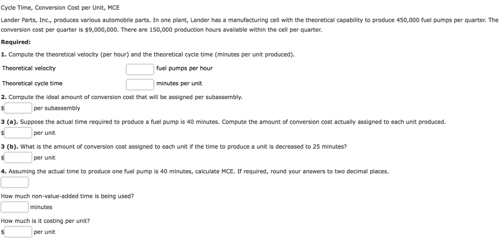  Cycle Time, Conversion Cost per Unit, MCE Lander Parts, Inc., produces